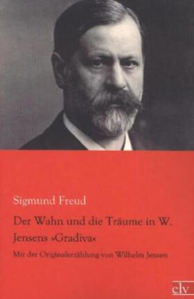 Freud |  Der Wahn und die Träume in W. Jensens »Gradiva« | Buch |  Sack Fachmedien