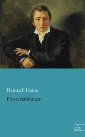 Heine |  Prosaerzählungen | Buch |  Sack Fachmedien