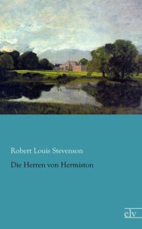 Stevenson |  Die Herren von Hermiston | Buch |  Sack Fachmedien