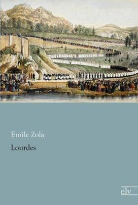 Zola |  Lourdes | Buch |  Sack Fachmedien