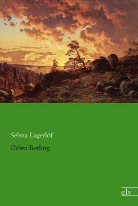 Lagerlöf |  Gösta Berling | Buch |  Sack Fachmedien