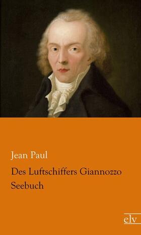 Paul |  Des Luftschiffers Giannozzo Seebuch | Buch |  Sack Fachmedien