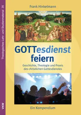 Hinkelmann | GOTTesdienst feiern | Buch | 978-3-86269-108-1 | sack.de