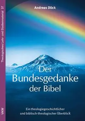 Dück |  Der Bundesgedanke der Bibel | Buch |  Sack Fachmedien