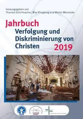 Schirrmacher / Klingberg / Warnecke | Jahrbuch Verfolgung und Diskriminierung von Christen 2019 | Buch | 978-3-86269-183-8 | sack.de