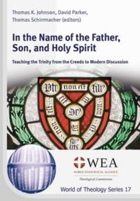 Johnson / Parker / Schirrmacher |  In the Name of the Father, Son, and Holy Spirit | Buch |  Sack Fachmedien