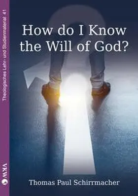 Schirrmacher |  How do I know the will of God? | Buch |  Sack Fachmedien