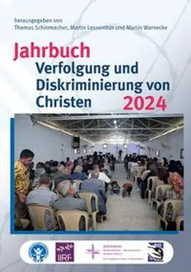 Lessenthin / Schirrmacher / Warnecke |  Jahrbuch Verfolgung und Diskriminierung von Christen 2024 | Buch |  Sack Fachmedien