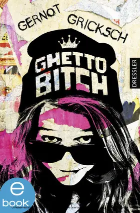 Gricksch |  Ghetto Bitch | eBook | Sack Fachmedien