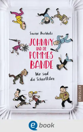 Buchholz |  Johnny und die Pommesbande | eBook | Sack Fachmedien