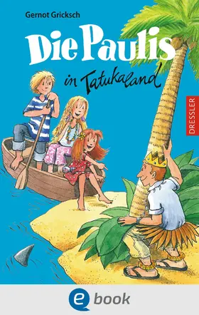 Gricksch |  Die Paulis in Tatukaland | eBook | Sack Fachmedien