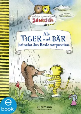 Fickel |  Nach einer Figurenwelt von Janosch. Als Tiger und Bär beinahe das Beste verpassten | eBook | Sack Fachmedien