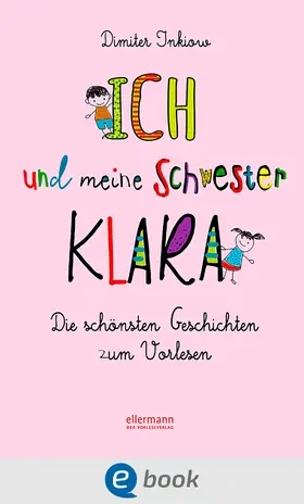 Inkiow |  Ich und meine Schwester Klara. Die schönsten Geschichten zum Vorlesen | eBook | Sack Fachmedien