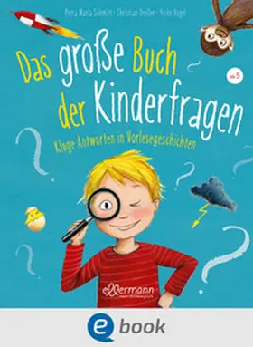 Schmitt / Dreller |  Das große Buch der Kinderfragen | eBook | Sack Fachmedien