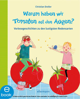 Dreller |  Warum haben wir Tomaten auf den Augen? | eBook | Sack Fachmedien