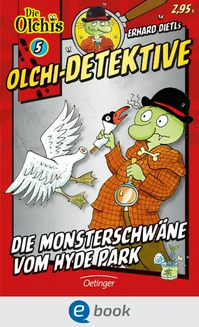 Dietl / Iland-Olschewski |  Olchi-Detektive 5. Die Monsterschwäne vom Hyde Park | eBook | Sack Fachmedien