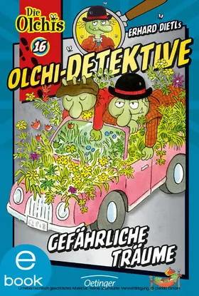 Dietl / Iland-Olschewski |  Olchi-Detektive 16. Gefährliche Träume | eBook | Sack Fachmedien