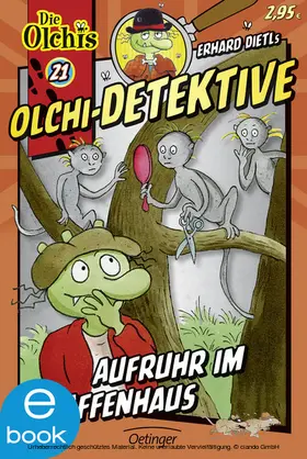 Dietl / Iland-Olschewski |  Olchi-Detektive 21. Aufruhr im Affenhaus | eBook | Sack Fachmedien