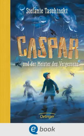 Taschinski |  Caspar und der Meister des Vergessens | eBook | Sack Fachmedien