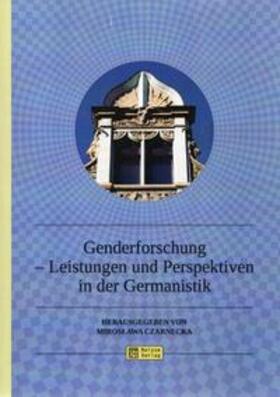 Czarnecka |  Sprache, Literatur, Kultur im germanistischen Gefüge / Genderforschung - Leistungen und Perspektiven in der Germanistik | Buch |  Sack Fachmedien