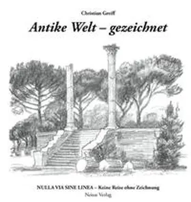 Greiff |  Antike Welt – gezeichnet | Buch |  Sack Fachmedien