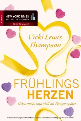 Lewis Thompson | Frühlingsherzen: Küss mich, und stell die Fragen später | E-Book | sack.de