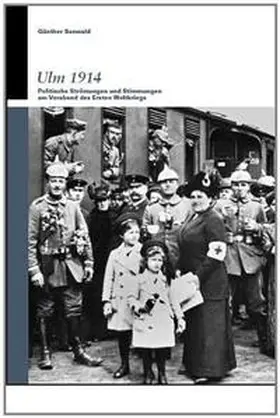 Sanwald / Wettengel / Haus der Stadtgeschichte - Stadtarchiv Ulm |  Ulm 1914 | Buch |  Sack Fachmedien