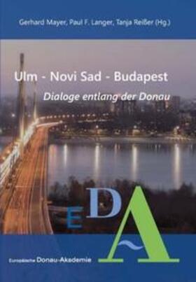 Mayer / Langer / Reißer |  Ulm – Novi Sad – Budapest | Buch |  Sack Fachmedien