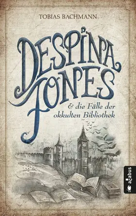 Bachmann | Despina Jones und die Fälle der okkulten Bibliothek | E-Book | sack.de