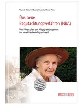 Hindrichs / Ahmann / Pelzer |  Das neue Begutachtungsverfahren (NBA) | Buch |  Sack Fachmedien