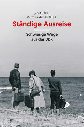 Göbel / Meisner | Ständige Ausreise | E-Book | sack.de