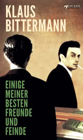 Bittermann |  Einige meiner besten Freunde und Feinde | eBook | Sack Fachmedien