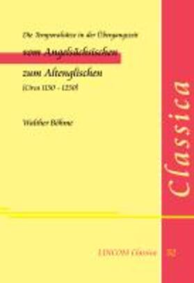 Böhme |  Die Temporalsätze in der Übergangszeit vom Angelsächsischen zum Altenglischen (Circa 1150 –1250) | Buch |  Sack Fachmedien