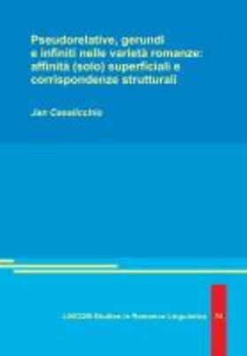 Casalicchio |  Pseudorelative, gerundi e infiniti nelle varietà romanze: affinità (solo) superficiali e corrispondenze strutturali | Buch |  Sack Fachmedien