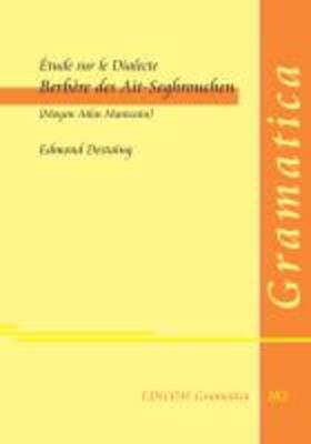 Destaing |  Étude sur le Dialecte Berbère des Ait-Seghrouchen (Moyen Atlas Marocain) | Buch |  Sack Fachmedien