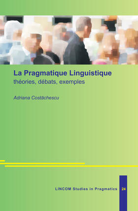 chescu |  La Pragmatique Linguistique : théories, débats, exemples | Buch |  Sack Fachmedien