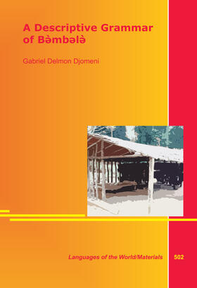 Delmon Djomeni |  A Descriptive Grammar of Bembele | Buch |  Sack Fachmedien