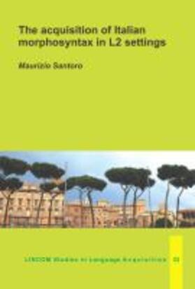 Santoro |  The acquisition of Italian morphosyntax in L2 settings | Buch |  Sack Fachmedien