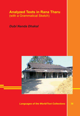 Dhakal |  Analyzed Texts in Rana Tharu with a Grammatical Sketch | Buch |  Sack Fachmedien