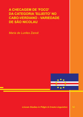 Zanoli |  A CHECAGEM DE ‘FOCO’ DA CATEGORIA ‘SUJEITO’ NO CABO-VERDIANO - VARIEDADE DE SÃO NICOLAU | Buch |  Sack Fachmedien