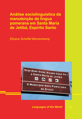 Schaffel Bremenkamp |  Análise sociolinguística da manutenção da língua pomerana em Santa Maria de Jetibá, Espírito Santo | Buch |  Sack Fachmedien
