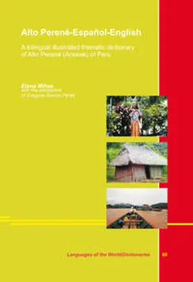 Mihas |  Alto Perené-Español-English. A trilingual illustrated thematic dictionary of Alto Perené (Arawak) of Peru | Buch |  Sack Fachmedien