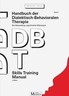 Linehan |  Handbuch der Dialektisch-Behavioralen Therapie (DBT) Bd. 1: Skills Training Manual | Buch |  Sack Fachmedien