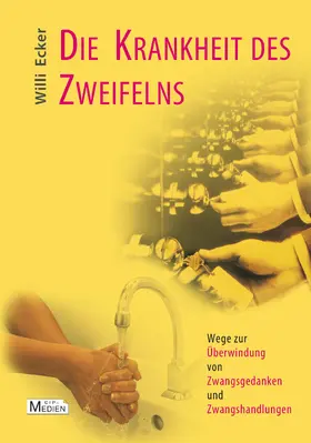 Ecker |  Die Krankheit des Zweifelns | Buch |  Sack Fachmedien