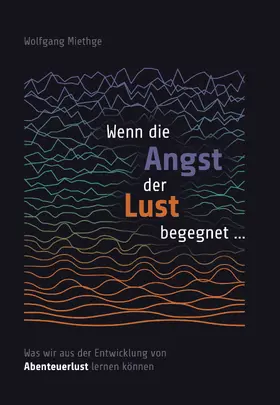 Miethge |  Wenn die Angst der Lust begegnet ... | Buch |  Sack Fachmedien