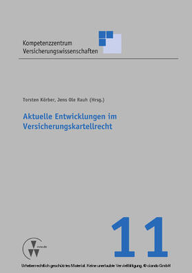 Körber / Rauh / Schulenburg |  Aktuelle Entwicklungen im Versicherungskartellrecht | eBook | Sack Fachmedien