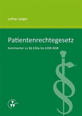 Jaeger |  Patientenrechtegesetz | eBook | Sack Fachmedien