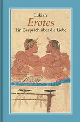 Lukian / Setz |  Erotes | Buch |  Sack Fachmedien