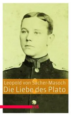 Sacher-Masoch / Gratzke | Die Liebe des Plato | Buch | 978-3-86300-110-0 | sack.de