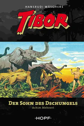 Mehnert |  Tibor 1: Der Sohn des Dschungels | eBook | Sack Fachmedien